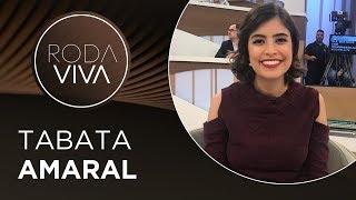 Roda Viva | Tabata Amaral | 14/10/2019