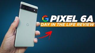 Google Pixel 6A: Day in the Life Review | Google Pixel 6A HONEST & DETAILED Review 2022