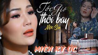 MIỀN KÝ ỨC #1 || Mộc San - Tóc Gió Thôi Bay (Sáng tác Trần Tiến) || Official MV 4k