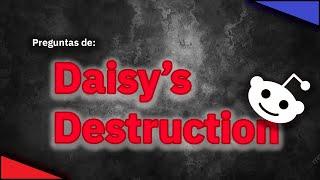 Preguntas de Daisy's Destruction/ Preguntas Reddit 10