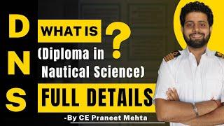 What is DNS ( Diploma in Nautical science ) | How to join DNS course | DNS Full Details