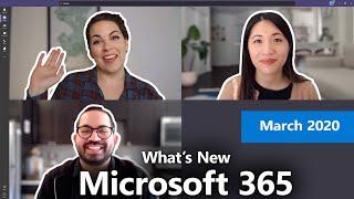 What's New with Microsoft 365 | March 2020