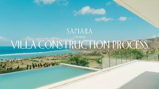 Samara Lombok  Villa Construction Process