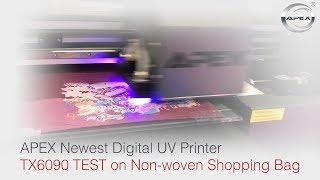 APEX Newest Digital UV Printer TX6090 TEST on Non-woven Shopping Bag