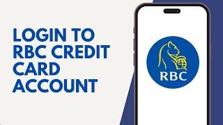 How To Login To Your Royal Bank of Canada Credit Card Account 2024| RBC Credit Card Login Guide