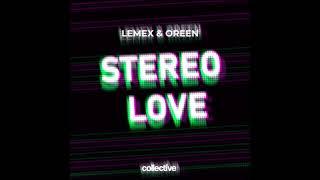 Lemex & OreeN - Stereo Love