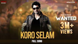 Koro Selam | Jeet | Srabanti | Wanted (ওয়ান্টেড) | Eskay Movies