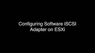 Configuring iSCSI Adapter on ESXi