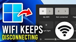 Fix WiFi Keeps Disconnecting On Windows 11 - Full Guide