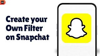 How to Create your Own Filter on Snapchat Lens Studio (2025)