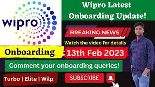 Wipro onboarding update | Onboarding : 13th Feb 2023 | Turbo, Elite & Wilp 