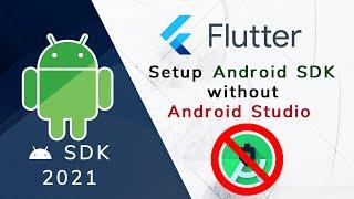 Flutter : Set up Android sdk without android studio 