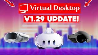 NEW VIRTUAL DESKTOP UPDATE V1.29 FOR QUEST 3/Pro/Pico 4 is AMAZING!