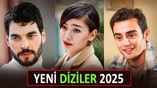 YENİ DİZİLER 2025 VE FİNAL YAPACAK TV DİZİLERİ