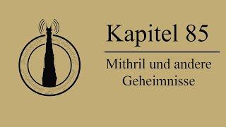 Mithril und andere Geheimnisse ‍️| Herr der Ringe Podcast Kapitel 85