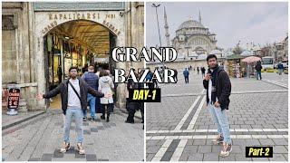 Istanbul Day-1 (Part-2) | GRAND BAZAR | Egyptian Spice Bazar | Istanbul Turkey | Mr SoLo