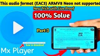 How to Download Mx player Zip 1.49.0 Neon|| Mx Player EAC3 Audio Format Not Supported || Fix Problem