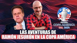Las aventuras de Ramón Jesurún en la Copa América
