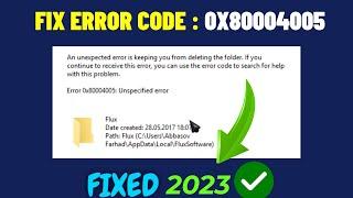 How To Fix Error Code 0x80004005 | 2023