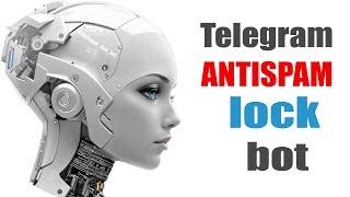 Антиспам БОТ для Телеграм  - Antispam Lock Bot