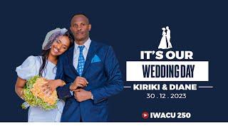 LIVE: It's Our Wedding DAY (KIRIKI & Diane )  || December 30th, 2023