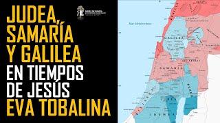 Judea, Samaría y Galilea en tiempos de Jesús: geografía, historia y cultura. Eva Tobalina