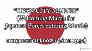 "Open City March" - Welcoming March for Japanese forces entering Manila (1942)