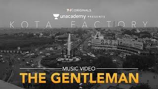 The Gentleman | Kota Factory Title Track | Simran Hora