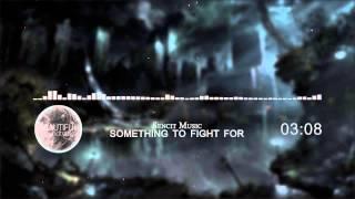 Sencit Music - Something to Fight For