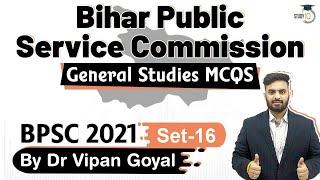 BPSC 2021 Exam - General Studies MCQs by Dr Vipan Goyal for Bihar Public Service Commission | Set 16