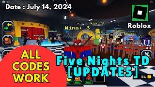 *All Codes Work* Five Nights TD UPDATE5 Roblox, July 14, 2024