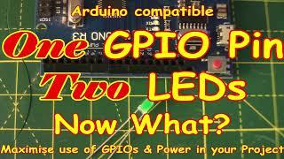 #241 Yikes! Only ONE GPIO pin but TWO🟢LEDs - Now What? Easy fix!