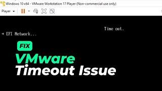 efi network timeout vmware windows 10