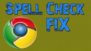 Google Chrome Spell Check Fix! -Tutorial