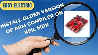 Install  Older Version of ARM Compiler on Keil MDK