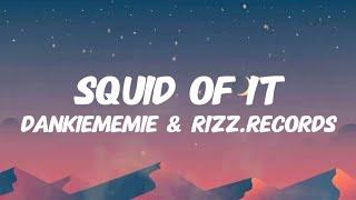 Squid Of It by @dankiememie & @rizz.records (Lyrics Video) | KSI Parody