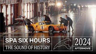 Spa Six Hours 2024 - The Sound of History - Aftermovie