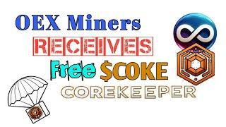 Free $COKE for All OEX Users || Corekeeper Wallet Utility Token Airdrop for OpenEx Miners