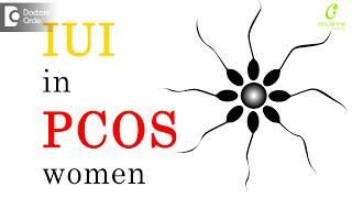 Is IUI difficult in women with PCOS?|Infertility in PCOS|Infertility in PCOS-Dr.Uma Maheshwari of C9