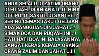 Ruqyah Penghancur Orang Zalim dan Jahat dengan Asma' Gunung Remuk Nabi Khidir