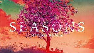 Rival & Cadmium - Seasons (NIVIRO Extended Remix)