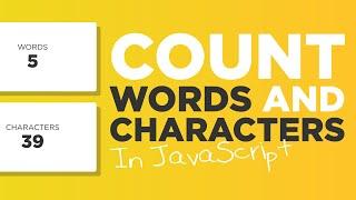 How to Count Words and Characters in JavaScript - #103