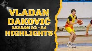 Vladan Daković #7 || KK Montenegro || Season 23 - 24 || Highlights