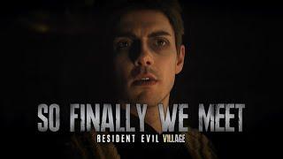 Resident Evil Village - So Finally We Meet | Micro Shortfilm