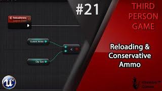 Unreal Engine 4 - Complete Third Person Game Tutorial #21 | Reloading & Conservative Ammo