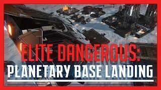  Elite: Dangerous - Planetary Base Landing Tutorial
