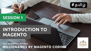 Introduction to Magento - Session 1 - Free Magento 2 Training in Tamil