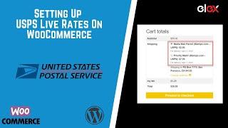 How to Obtain Real-time rates using WooCommerce USPS Shipping Plugin