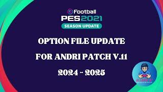 PES2021 || UPDATE OPTION FILE FOR ANDRI PATCH V11 || 26/02/2025