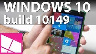 Windows 10 Mobile build 10149: Top 5 features